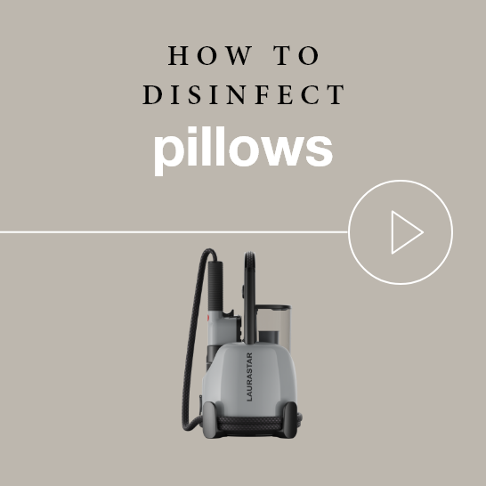 How to clean and disinfect your pillows – with Laurastar IZZI